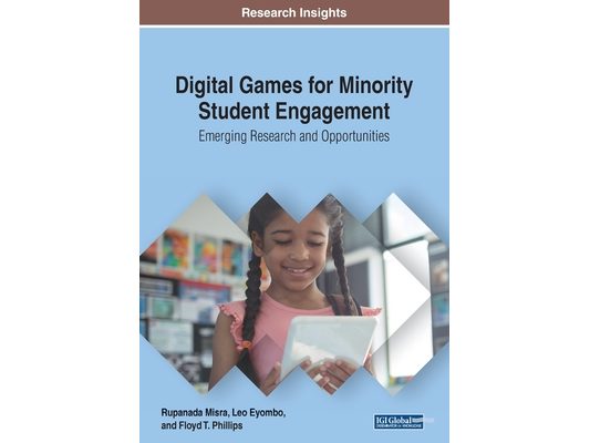 Digital Games for Minority Student Engagement: Emerging Research and Opportunities
