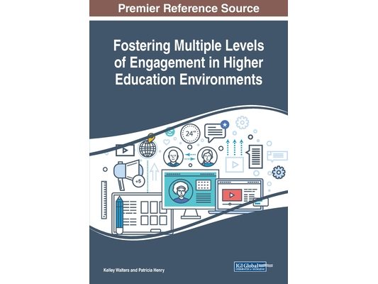Fostering Multiple Levels of Engagement in Higher Education Environments