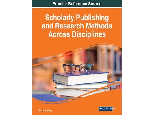 Scholarly Publishing and Research Methods Across Disciplines