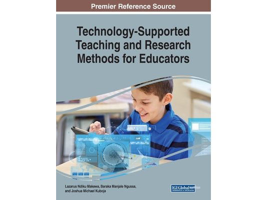 Technology-Supported Teaching and Research Methods for Educators