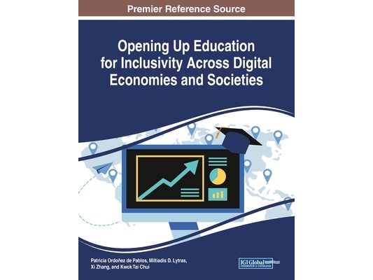 Opening Up Education for Inclusivity Across Digital Economies and Societies