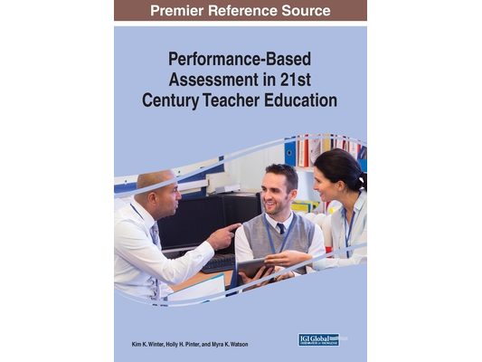 Performance-Based Assessment in 21st Century Teacher Education