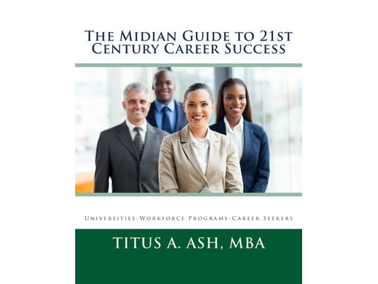 The Midian Guide to 21st Century Career Success