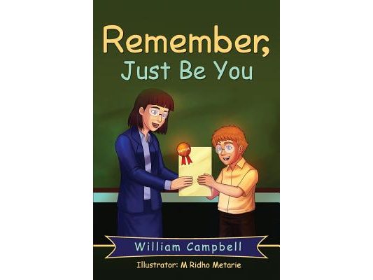 Remember, Just Be You