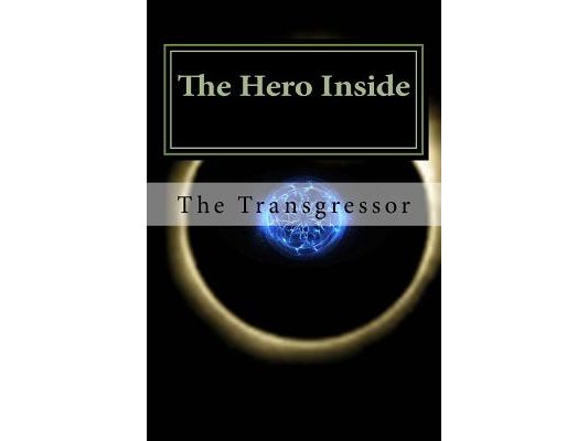 The Hero Inside: The Transgressor