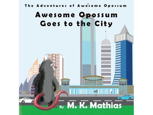 Awesome Opossum Goes to the City