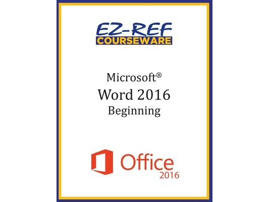 Microsoft Word 2016: Beginning: Instructor Guide (Black & White)