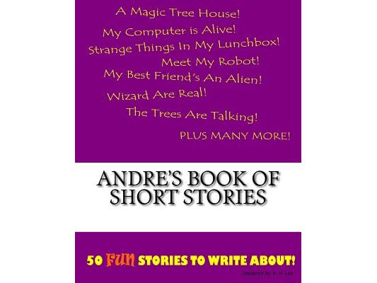 Andre's Book Of Short Stories
