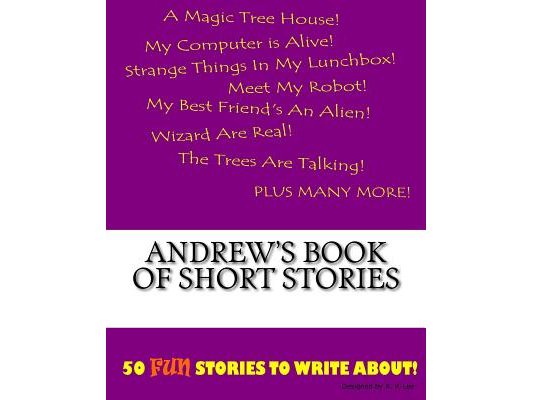 Andrew's Book Of Short Stories