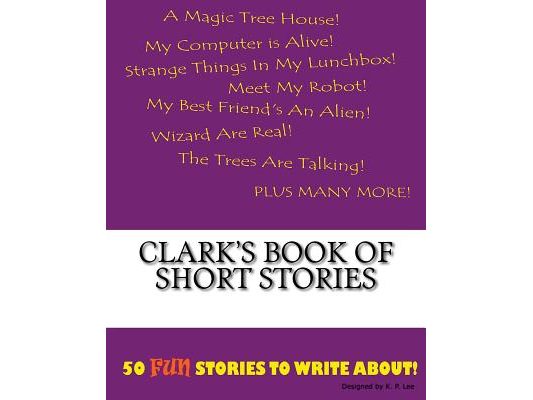 Clark's Book Of Short Stories