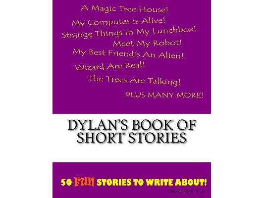 Dylan's Book Of Short Stories