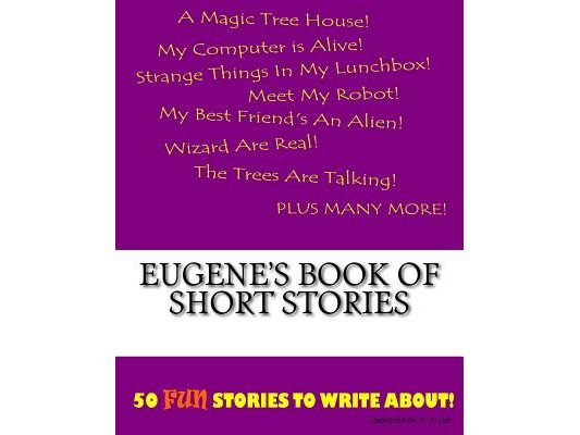 Eugene's Book Of Short Stories
