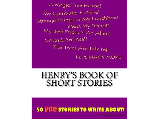 Henry's Book Of Short Stories
