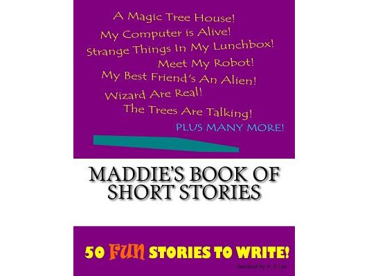 Maddie's Book Of Short Stories