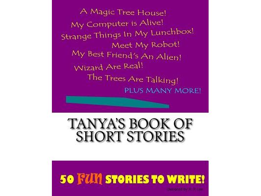 Tanya's Book Of Short Stories