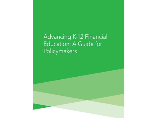 Advancing K-12 Financial Education: A Guide for Poliymakers