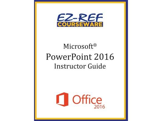 Microsoft PowerPoint 2016: Overview: Instructor Guide (Black & White)