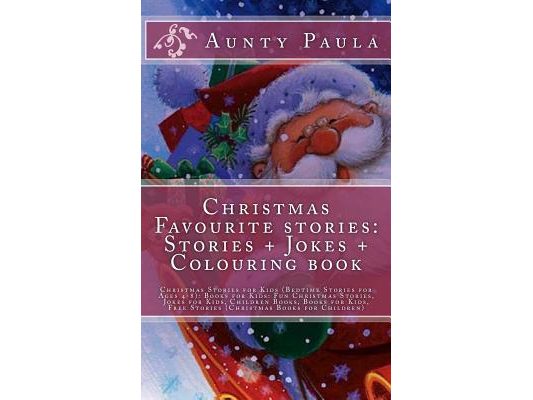 Christmas Favourite stories: Stories + Jokes + Colouring book: Christmas Stories for Kids (Bedtime Stories for Ages 4-8): Books for Kids: Fun Chris