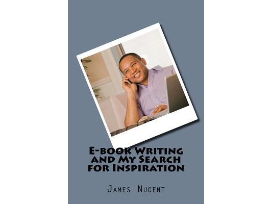 E-book Writing and My Search for Inspiration