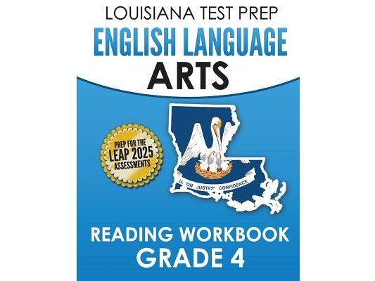LOUISIANA TEST PREP English Language Arts Reading Workbook Grade 4: Covers the Literature and Informational Text Reading Standards