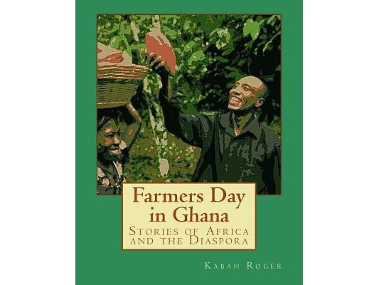 Farmers Day in Ghana: Stories of Africa and the Diaspora