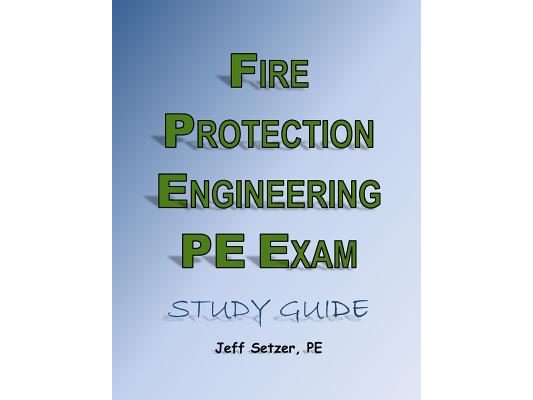 Fire Protection Engineering PE Exam Study Guide