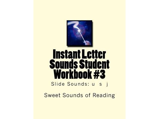 Instant Letter Sounds Student Workbook #3: Slide Sounds: u s j