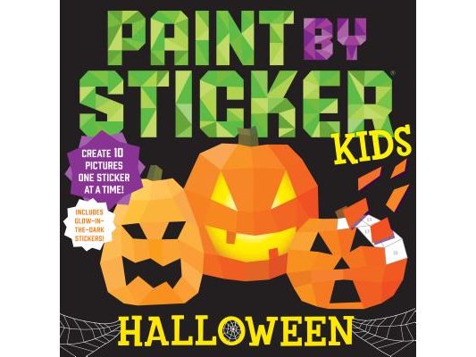 Paint by Sticker Kids (Official): Halloween: Create 10 Pictures One Sticker at a Time! Includes Glow-In-The-Dark Stickers
