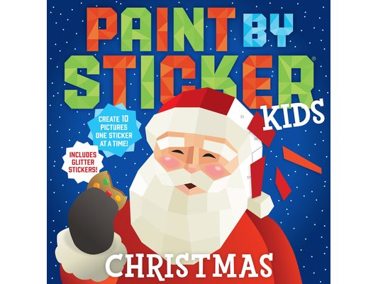 Paint by Sticker Kids (Official): Christmas: Create 10 Pictures One Sticker at a Time! Includes Glitter Stickers