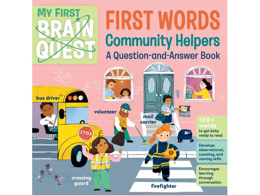 My First Brain Quest First Words: Community Helpers: A Question-And-Answer Book