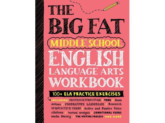The Big Fat Middle School English Language Arts Workbook: 100+ Ela Practice Exercises