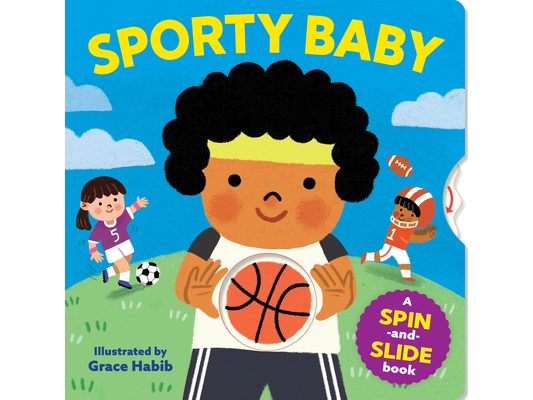 Sporty Baby: A Spin-And-Slide Book