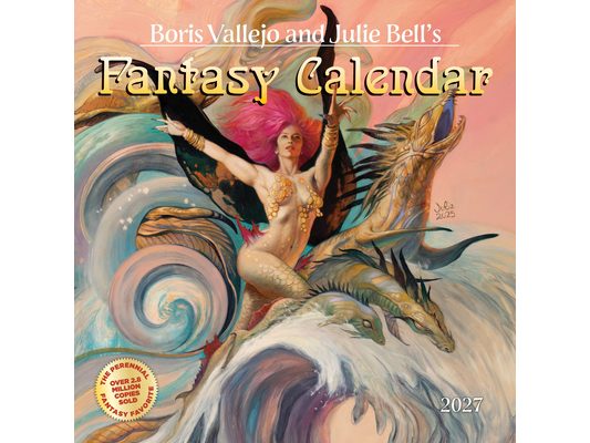 Boris Vallejo and Julie Bell's Fantasy Wall Calendar 2027: A Year of Classic Fantasy Art for 2027