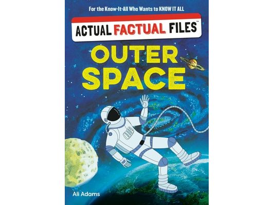 Actual Factual Files: Outer Space