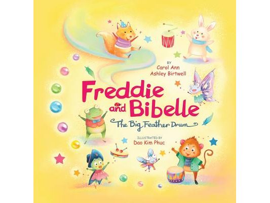 Freddie and Bibelle The Big Feather Drum: There's no one like you who can do what you do! Rhyming Picture Book for Beginning Readers Family Values and
