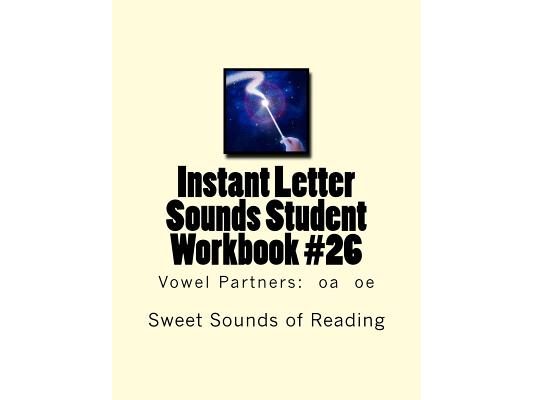 Instant Letter Sounds Student Workbook #26: Vowel Partners: oa oe