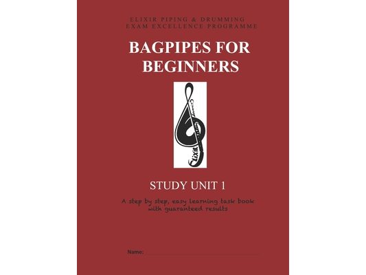 Bagpipes for Beginners: Study Unit 1