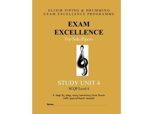 Exam Excellence for Solo Pipers: Study Unit 4