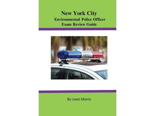 New York City Environmental Police Officer Exam Review Guide