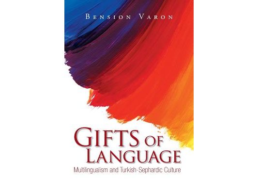 Gifts of Language: Multilingualism and Turkish-Sephardic Culture