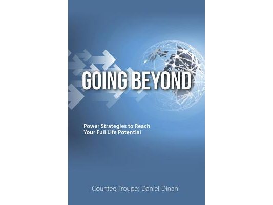 Going Beyond: Power Strategies to Reach Your Full Life Potential