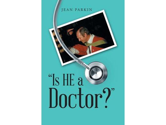 "Is He a Doctor?"