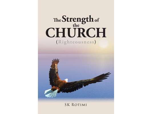 The Strength of the Church: (Righteousness)