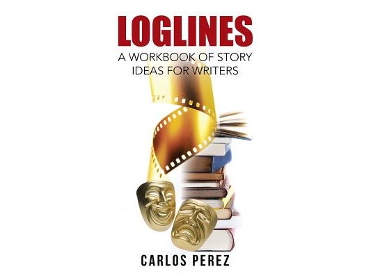 Loglines: A Workbook of Story Ideas for Writers