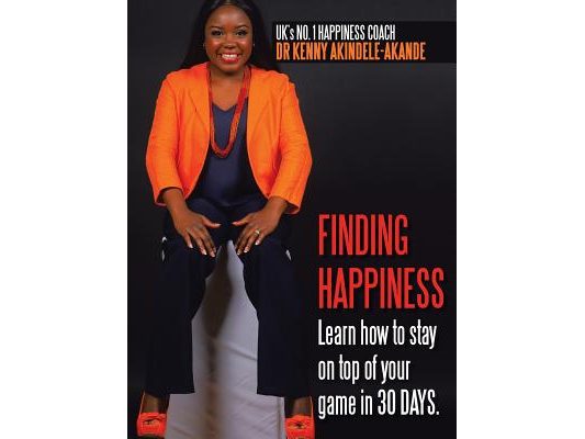 Finding Happiness: Learn How to Stay on Top of Your Game in 30 Days