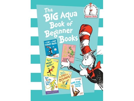 The Big Aqua Book of Beginner Books: The Cat in the Hat Comes Back; Oh Say Can You Say?; There's a Wocket in My Pocket!; New Tricks I Can Do!; Please