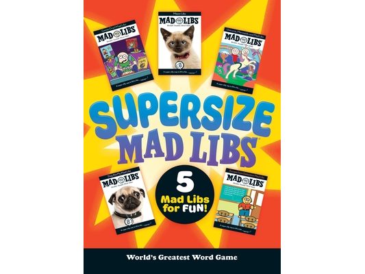 Supersize Mad Libs: Over 100 Stories in One!