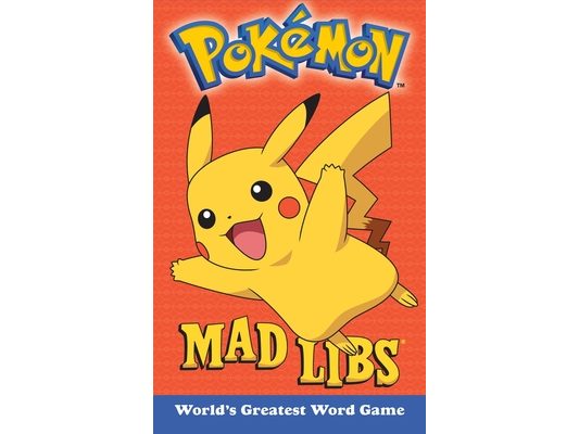 Pokemon Mad Libs: World's Greatest Word Game