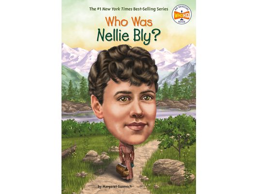 Who Was Nellie Bly?