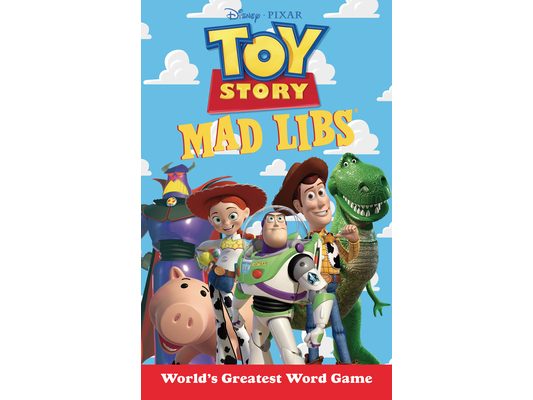 Toy Story Mad Libs: World's Greatest Word Game
